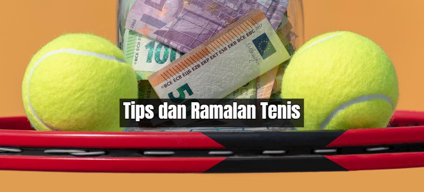 tips dan ramalan tenis
