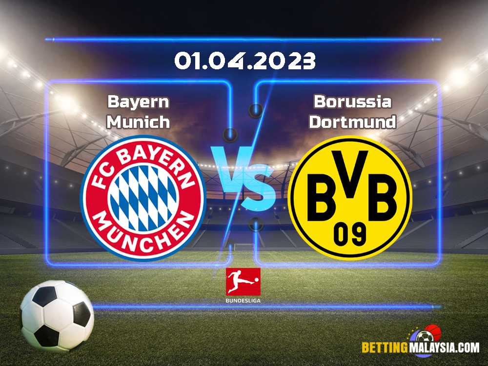 Bayern Munich lwn Borussia Dortmund