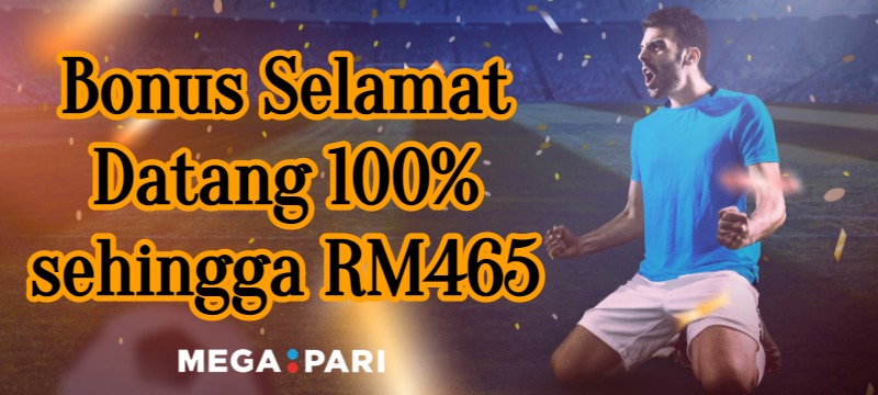 Bonus Selamat Datang 100% sehingga RM465
