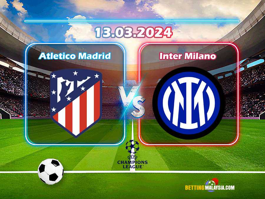Atletico Madrid lwn. Inter Milan