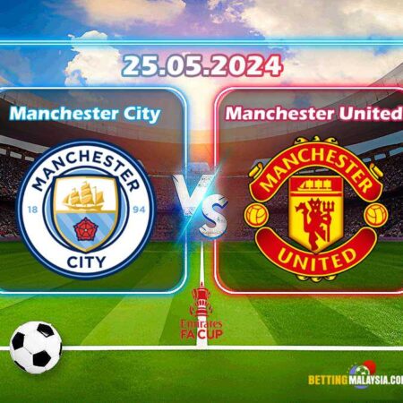 Ramalan Peringkat Akhir Piala FA: Manchester City lwn Manchester United