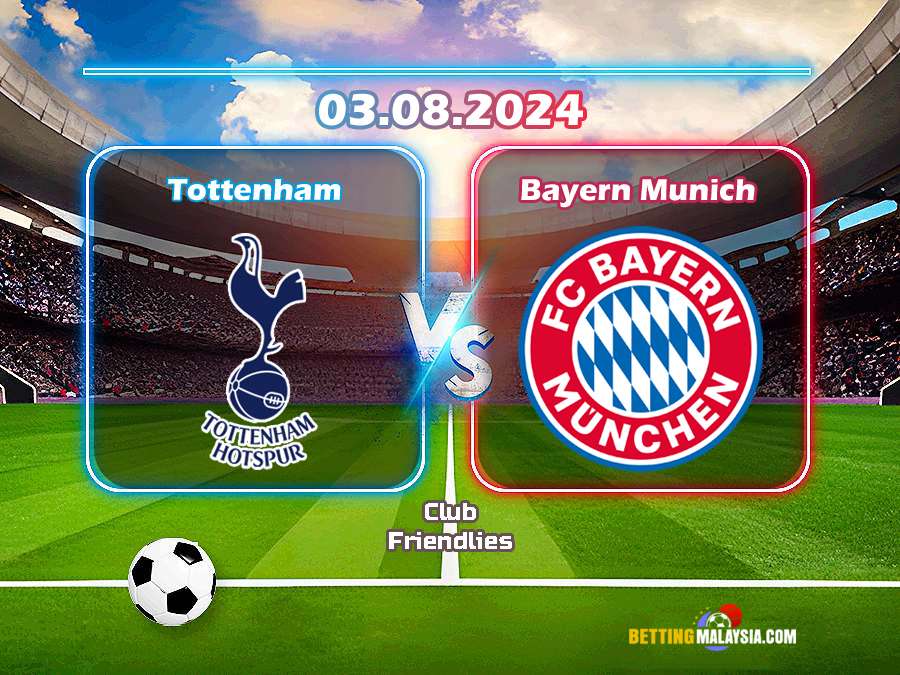 Bayern Munich lwn Tottenham