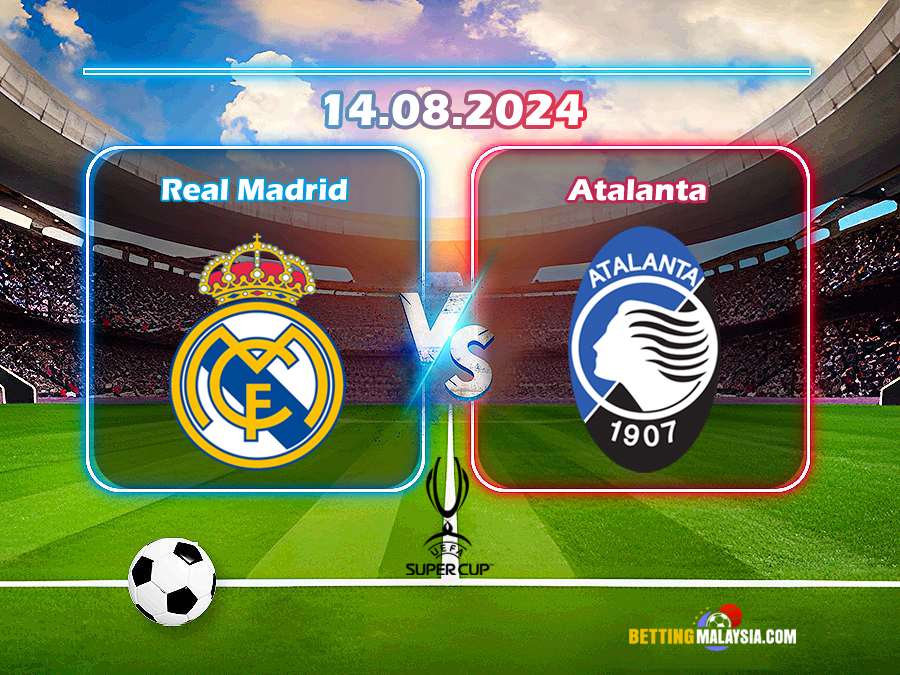 Real Madrid lwn Atalanta