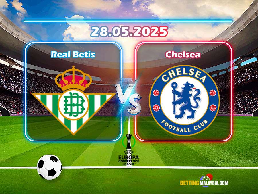 Betis lwn Chelsea